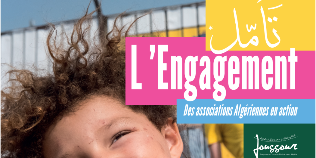 L'engagement : Des associations Algériennes en action